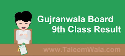 Gujranwala Board 9th Class Result 2025 - BiseGrw.com